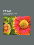 Pensam: His Mysterious Tribulation