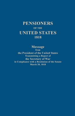 Pension List of 1820: U.S. War Department - Clark, Murtie June, and U.S. War Department (Editor), and United States. War Dept.