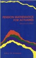 Pension Mathematics for Actuaries - Anderson, Arthur W
