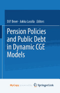 Pension Policies and Public Debt in Dynamic Cge Models