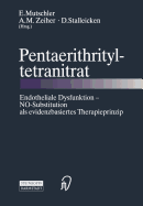 Pentaerithrityltetranitrat: Endotheliale Dysfunktion -- No-Substitution ALS Evidenzbasiertes Therapieprinzip