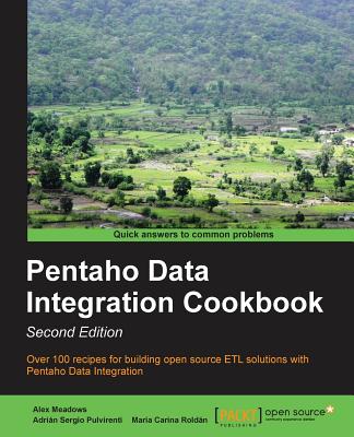 Pentaho Data Integration Cookbook - Meadows, Alex