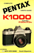 Pentax K1000, P30n/P3n and P30t - Hove Foto Books, and Kilpatrick, David