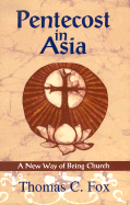 Pentecost in Asia: A New Way of Being Church