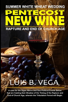 Pentecost New Wine: Summer White Wheat Wedding - Vega, Luis