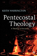 Pentecostal Theology: A Theology of Encounter