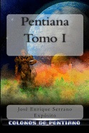 Pentiana. Tomo I: Colonos de Pentiano