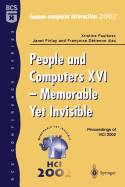 People and Computers XVI - Memorable Yet Invisible: Proceedings of Hci 2002