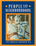 People and Neighborhoods: The World Around Us