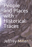 People and Places with Historical Traces