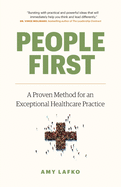 People First: A Proven Method for an Exceptional Healthcare Practice