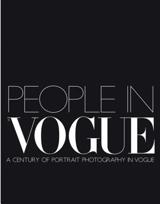 People in Vogue: A Century of Portraits - Derrick, Robin (Editor), and Muir, Robin (Editor)