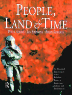 People, Land and Time: An Historical Introduction to the Relations Between Landscape, Culture and Environment