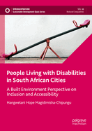 People Living with Disabilities in South African  Cities: A Built Environment Perspective on Inclusion and Accessibility