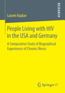 People Living with HIV in the USA and Germany: A Comparative Study of Biographical Experiences of Chronic Illness