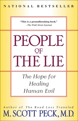 People of the Lie: The Hope for Healing Human Evil - Peck, M Scott, M.D.