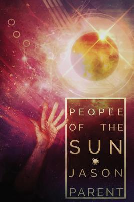 People of the Sun - Parent, Jason