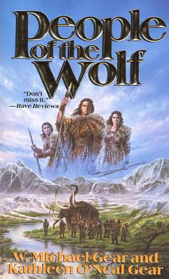 People of the Wolf - Gear, Kathleen O'Neal, and Gear, W Michael