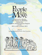 People on the Move: Framework, Means, and Impact of Mobility Across the Eastern Mediterranean Region in the 8th to 6th Century Bce