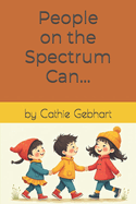 People on the Spectrum Can...