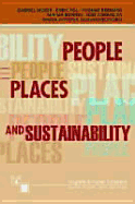 People, Places and Sustainability - International Association for People-Environment Studies, and Moser, Gabriel (Editor), and Bonnes, Mirilia (Editor)