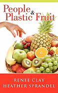 People & Plastic Fruit