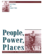 People Power Places: Perspectives Vernacular Architecture Vol 8 Volume 8
