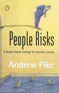 People Risks: A People-Based Strategy for Business Success