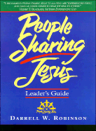 People Sharing Jesus Leader's Guide: A Natural, Sensitive Approach to Helping Others Know... - Robinson, Darrell W, and Hamner, Curt, and Pipes, Jerry