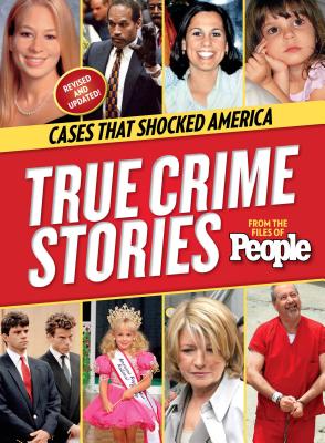 People True Crime Stories: Cases that Shocked America - The Editors of PEOPLE