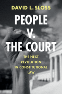 People V. the Court: The Next Revolution in Constitutional Law