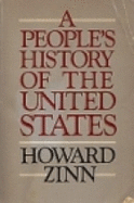 Peoples History of the U.S. - Zinn, Howard, Ph.D.