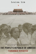 People's Republic of Amnesia: Tiananmen Revisited