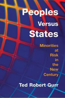 Peoples Versus States: Why Peace Settlements Succeed or Fail - Gurr, Ted Robert