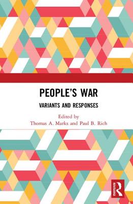 People's War: Variants and Responses - Marks, Thomas A (Editor), and Rich, Paul (Editor)