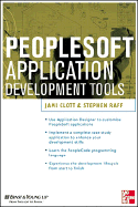 PeopleSoft Application Development Tools - Clott, Jami, and Raff, Stephen