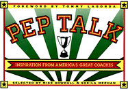 Pep Talk: Inspiration from America's Great Coaches