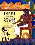 Pepi and the Secret Names - Walsh, Jill Paton