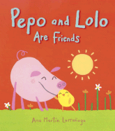 Pepo and Lolo Are Friends: Super Sturdy Picture Books