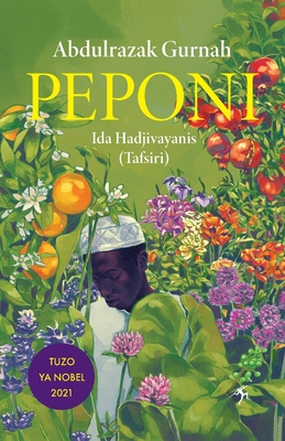 Peponi - Gurnah, Abdulrazak, and Hadjivayanis, Ida (Translated by)