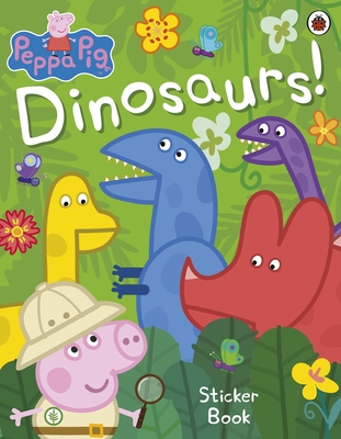 Peppa Pig: Dinosaurs! Sticker Book - Peppa Pig