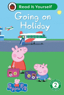 Peppa Pig Going on Holiday: Read It Yourself - Level 2 Developing Reader