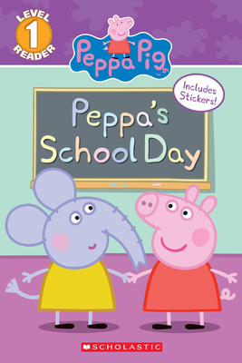 Peppa's School Day (Peppa Pig: Scholastic Reader, Level 1) - Rusu, Meredith