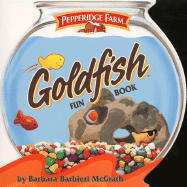 Pepperidge Farm Goldfish Fun Book - McGrath, Barbara Barbieri