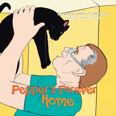 Pepper's Forever Home - Finkbeiner, Betty Ladley, Bs, MS