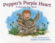 Pepper's Purple Heart: A Veterans Day Story - 