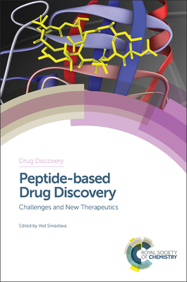 Peptide-based Drug Discovery: Challenges and New Therapeutics - Srivastava, Ved (Editor)