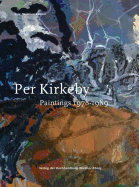 Per Kirkeby: Paintings 1978 - 1989