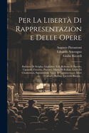 Per La Libert? Di Rappresentazione Delle Opere: Barbiere Di Siviglia, Guglielmo Tell, Roberto Il Diavolo, Ugonotti, Favorita, Puritani, Maria Di Rohan, Linda Di Chamounix, Sonnambula, Lucia Di Lammermoor, Elisir d'Amore, Norma, Lucrezia Borgia...