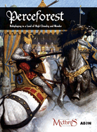 Perceforest: Roleplaying in a Land of High Chivalry and Wonder